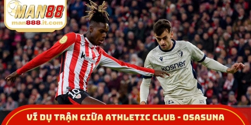 Ví dụ cược rung trận giữa Athletic Club - Osasuna