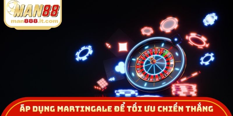 Áp dụng Martingale để tối ưu chiến thắng hiệu quả