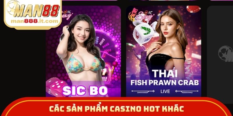 Các sản phẩm casino hot khác