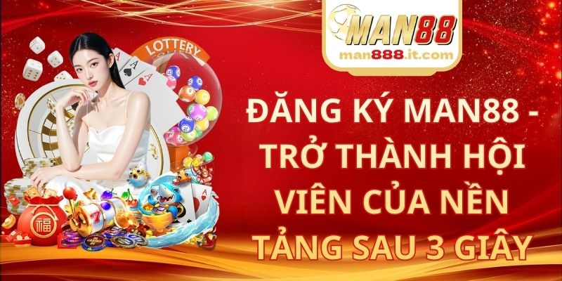 Đăng Ký MAN88
