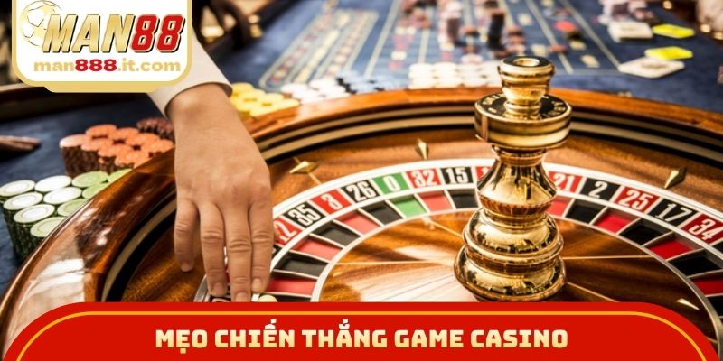 Mẹo chiến thắng game casino
