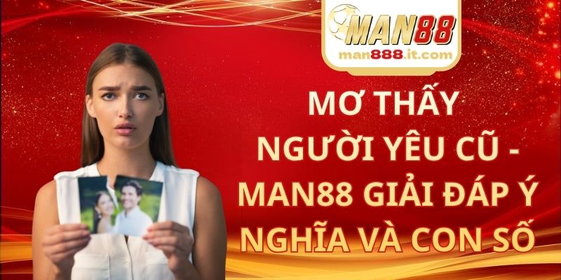 Mơ Thấy Người Yêu Cũ