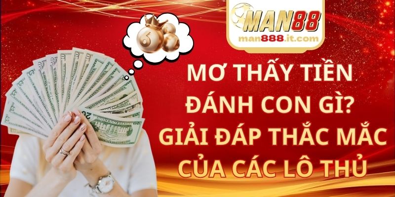 Mơ Thấy Tiền Đánh Con Gì