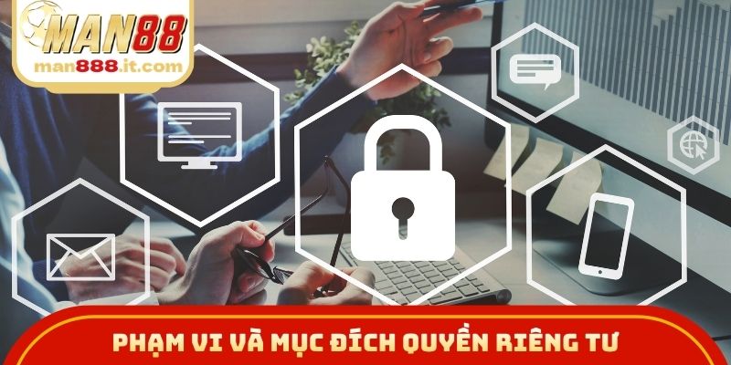 Phạm vi và mục đích quyền riêng tư