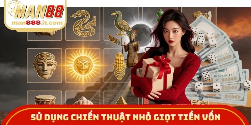 Sử dụng chiến thuật nhỏ giọt tiền vốn