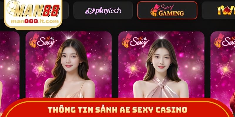 Thông tin sảnh AE Sexy Casino