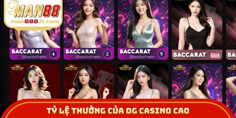 Tỷ lệ thưởng của DG Casino cao